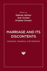 Marriage and Its Discontents: Variations, Vexations, and Violations