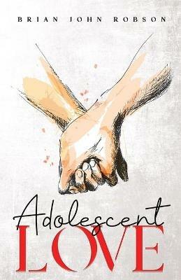 Adolescent Love - Brian Robson - cover
