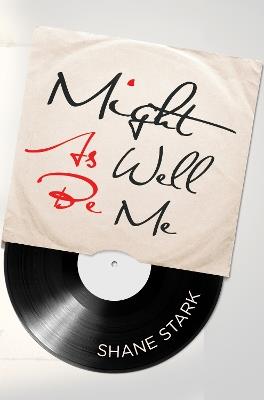 Might As Well Be Me - Shane Stark - cover