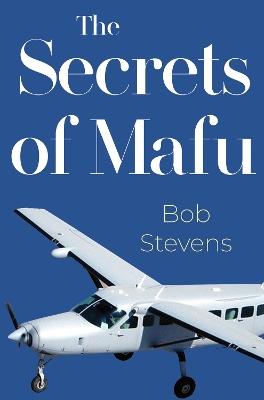 The Secrets Of Mafu - Bob Stevens - cover