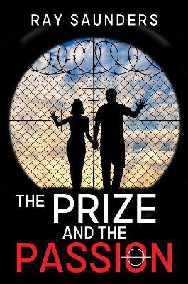 The Prize and the Passion - Ray Saunders - cover