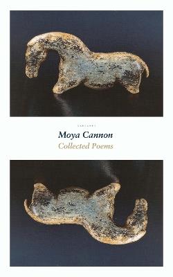 Collected Poems - Moya Cannon - cover