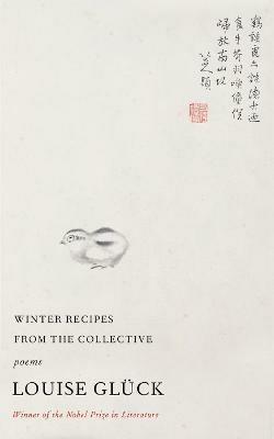 Winter Recipes from the Collective - Louise Gluck - cover