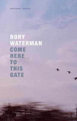 Come Here To This Gate - Rory Waterman - cover