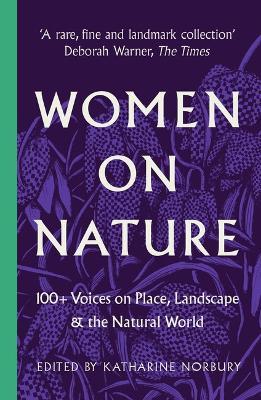 Women on Nature: 100+ Voices on Place, Landscape & the Natural World - cover