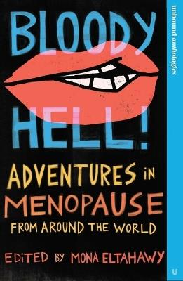 Bloody Hell!: Adventures in Menopause From Around the World - cover