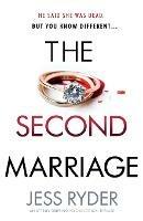 The Second Marriage: An utterly gripping psychological thriller