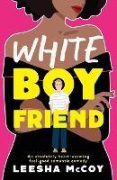 White Boyfriend: An absolutely heart-warming feel-good romantic comedy - Leesha McCoy - cover