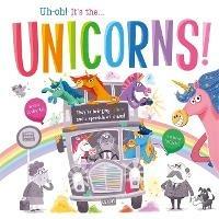 Uh-oh! It's the Unicorns! - Igloo Books - cover