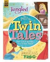 Disney Princess: Twin Tales: Tangled / The Princess & The Frog - Walt Disney - cover