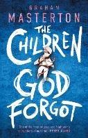 The Children God Forgot - Graham Masterton - cover