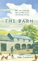 The Barn: The Lives, Landscape and Lost Ways of an Old Yorkshire Farm - Sally Coulthard - cover