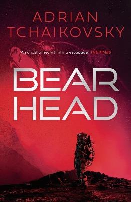 Bear Head - Adrian Tchaikovsky - cover