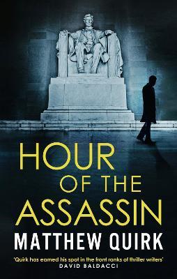 Hour of the Assassin - Matthew Quirk - cover