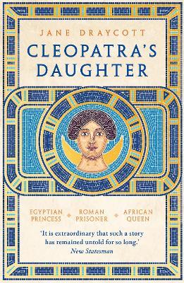 Ibs Cleopatra's Daughter: Egyptian Princess Roman Prisoner African Queen