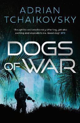 Dogs of War - Adrian Tchaikovsky - cover
