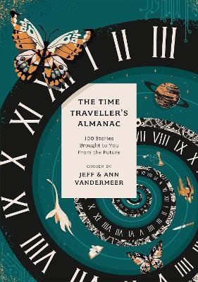 The Time Traveller's Almanac: 100 Stories Brought to You From the Future - cover