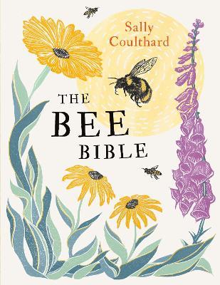 The Bee Bible: 50 Ways to Keep Bees Buzzing - Sally Coulthard - cover