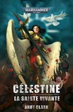 Célestine, La Sainte Vivante