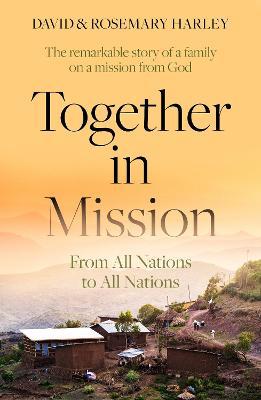 Together in Mission: From All Nations to All Nations - David Harley,Rosemary Harley - cover