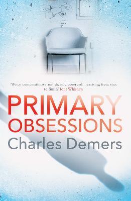 Primary Obsessions: A refreshing mental health thriller - Charles Demers - cover