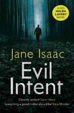 Evil Intent: a dark and twisted thriller from bestselling crime author Jane Isaac
