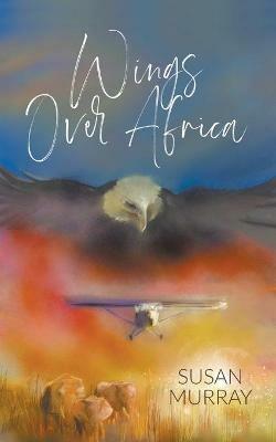 Wings Over Africa - Susan Murray - cover