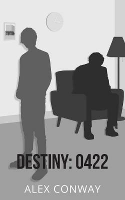 Destiny: 0422 - Alex Conway - cover