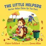 The Little Helpers: Hector Helps Clean Up the Park: (a climate-conscious children's book)