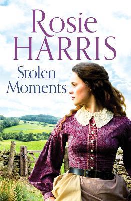 Stolen Moments: A heartwarming saga of forbidden love - Rosie Harris - cover