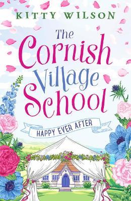 The Cornish Village School - Happy Ever After - Kitty Wilson - cover