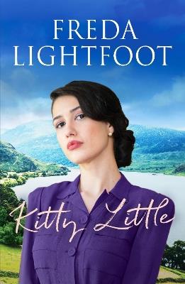 Kitty Little: A dramatic saga of friendship and loyalty - Freda Lightfoot - cover