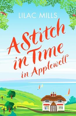 A Stitch in Time in Applewell: A feel-good romance to make you smile - Lilac Mills - cover