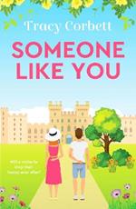 Someone Like You: Escape with this perfect uplifting romance