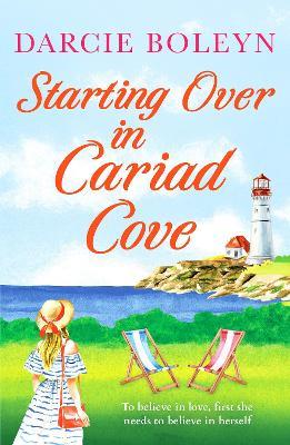 Starting Over in Cariad Cove: A gorgeous romance to make you smile - Darcie Boleyn - cover