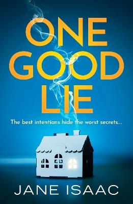 One Good Lie: A gripping psychological thriller - Jane Isaac - cover