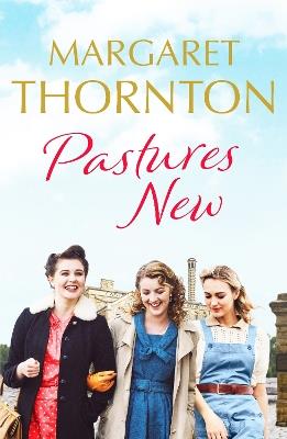 Pastures New: An enthralling 1960s family saga of marriage and motherhood - Margaret Thornton - cover
