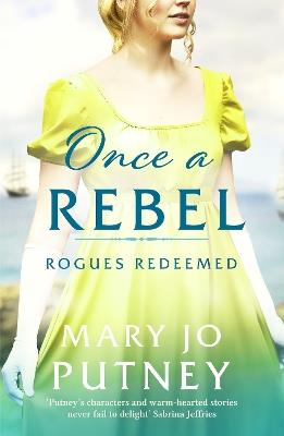 Once a Rebel: An unforgettable historical Regency romance - Mary Jo Putney - cover