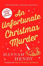 An Unfortunate Christmas Murder: A charming and festive British cosy mystery