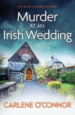 Murder at an Irish Wedding: An unputdownable cosy village mystery