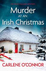 Murder at an Irish Christmas: An unputdownable Irish village mystery