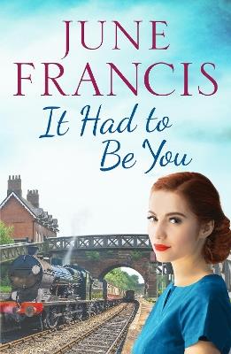It Had To Be You: A charming postwar family saga - June Francis - cover