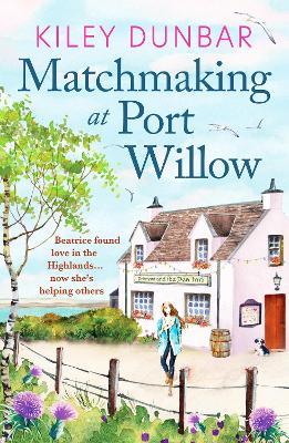Matchmaking at Port Willow - Kiley Dunbar - cover