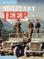 Military Jeep: Enthusiasts’ Manual: 1940 Onwards - Ford, Willys and Hotchkiss