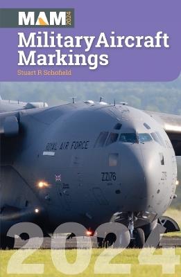 Military Aircraft Markings 2024 - Stuart Schofield - cover
