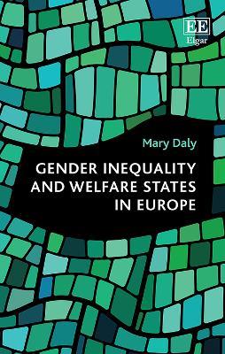 Gender Inequality and Welfare States in Europe - Mary Daly - cover