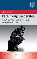 Rethinking Leadership: A New Look at Old Questions, Second Edition