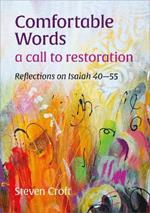 Comfortable Words: a call to restoration: Reflections on Isaiah 40-55