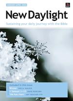 New Daylight January-April 2025: Sustaining your daily journey with the Bible