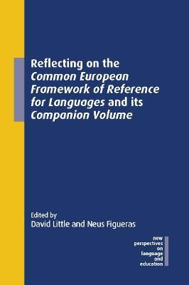 Reflecting on the Common European Framework of Reference for Languages and its Companion Volume - cover